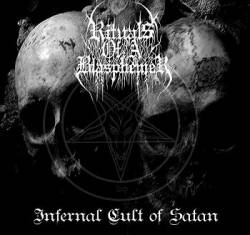 Rituals Of A Blasphemer : Infernal Cult of Satan